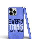 Coque iPhone Everything Will Be OK